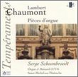 Lambert Chaumont: Pièces d'orgue - Serge Schoonbroodt