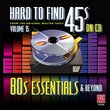 Hard to Find 45s On CD Volume 15 (80's Essentials & Beyond)