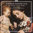 Johann Joseph Fux: Lux Æterna; Sacred Works