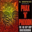 Phax N Phixion: Nu Hip Hop Underground