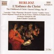 Berlioz - L'Enfance du Christ / Lagrange · Viala · Piguemal · Bernardi · Garcin · Vandier · Serre · Casadesus