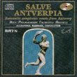 Salve Antverpia: Romantic Symphonic Music From Antwerp