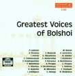 Greatest Voices of the Bolshoi