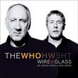 The Who: Wire & Glass - Six Songs from a Mini-Opera