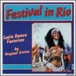 Festival In Rio: Latin Dance Favorites By Original Artists