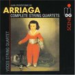Arriaga: Complete String Quartets