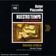Astor Piazzolla Edición critica: Nuestro Tiempo