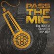 Pass The Mic: The Rise Of Christian Hip-Hop