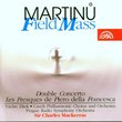 Martinu: Field Mass/Double Concerto/Les Freques de Piero della