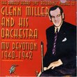 The Rarely Heard Live Recordings of Glenn Miller & His Orchestra, Vol. 3: My Devotion