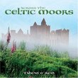 Across the Celtic Moors