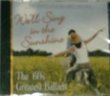 The World's Most Beautiful Melodies We'll Sing in the Sunshine, The 60's Greatest Ballads (Reader's Digest Music 2008)