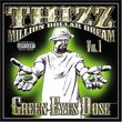 Thizz/Million Dollar Dream, Vol. 1: Green Eyes Dose