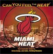 Miami Heat: Can You Feel the Heat