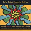 Spiritual Spanish Music from the XXI Century / Cello Octets by CristÃ?Â³bal Halffter, JosÃ?Â© MarÃ?Â­a SÃ?Â nchez-VerdÃ?Âº and Luis de Pablo