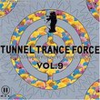 Vol. 9-Tunnel Trance Force