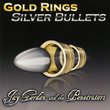 Gold Rings Silver Bullets