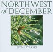 Northwest of December