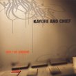 Kaydee & Chief Are The Groove