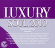 Luxury Soul 2010