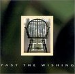 Past the Wishing