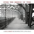 Over the Bridge of Time: Paul Simon Retrospective