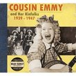 Cousin Emmy & Her Kinfolks 1939-1947