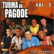 Turma Do Pagode, Vol. 2