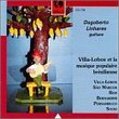 Villa-Lobos & The Popular Music of Brazil