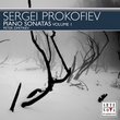 Prokofiev: Piano Sonatas Vol. 1