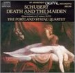 Schubert: Death and the Maiden, Quartettsatz / Portland Qt