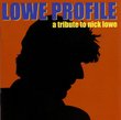 Lowe Profile: A Tribute to Nick Lowe