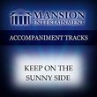 KEEP ON THE SUNNY SIDE [Accompaniment/Performance Track]