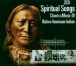 Spiritual Songs-Native American Chants & Music