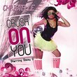 Crush on You