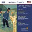 Jewish Operas, Vol. 2 (Milken Archive of American Jewish Music)