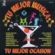 Tu Mejor Musica Para Tu Mejor Ocasion