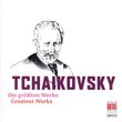 Greatest Works: Tchaikovsky