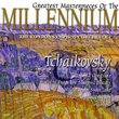 Greatest Masterpieces Of The Millenium: Tchaikovsky