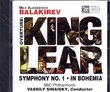Balakirev: Symphony #1; In Bohemia (Symphonic Poem); King Lear Suite