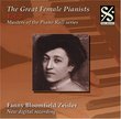 The Great Female Pianists, Vol. 3: Fanny Bloomfield Zeisler