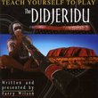 Teach Yourself to Play the Didgeridu
