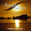 Beauty & Wellness: Magic Moments