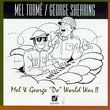 Mel & George Do World War 2