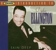 Proper Introduction to Duke Ellington: Skin Deep