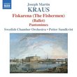 Joseph Martin Kraus: Fiskarena (The Fisherman Ballet); Pantomimes