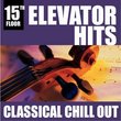 Elevator Hits, 15th Floor: Classical Chill Out