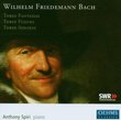 W.F. Bach: Fantasias; Fugues; Sonatas