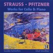 Strauss/Pfitzner: Works for Cello and Piano