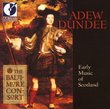 Adew Dundee: Early Music of Scotland